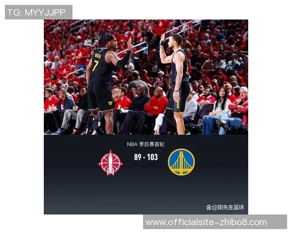 勇士与火箭今日比赛数据分析及精彩瞬间回顾